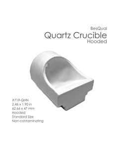 Crucible Quartz Hooded